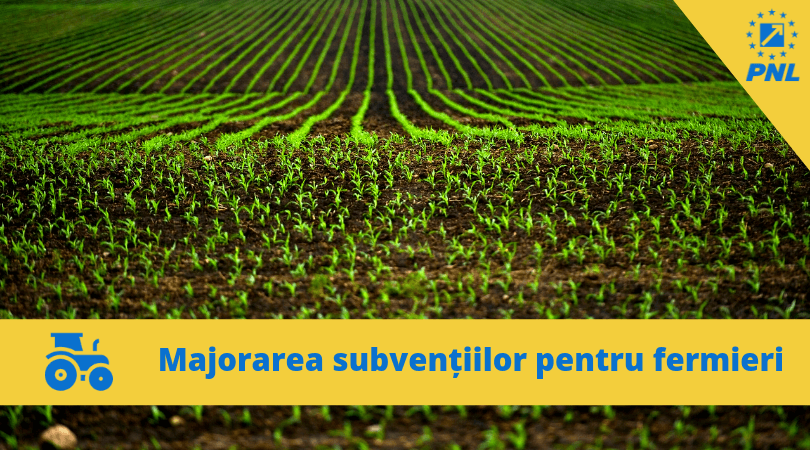 PNL a obținut majorarea subvențiilor la hectar pentru fermierii români