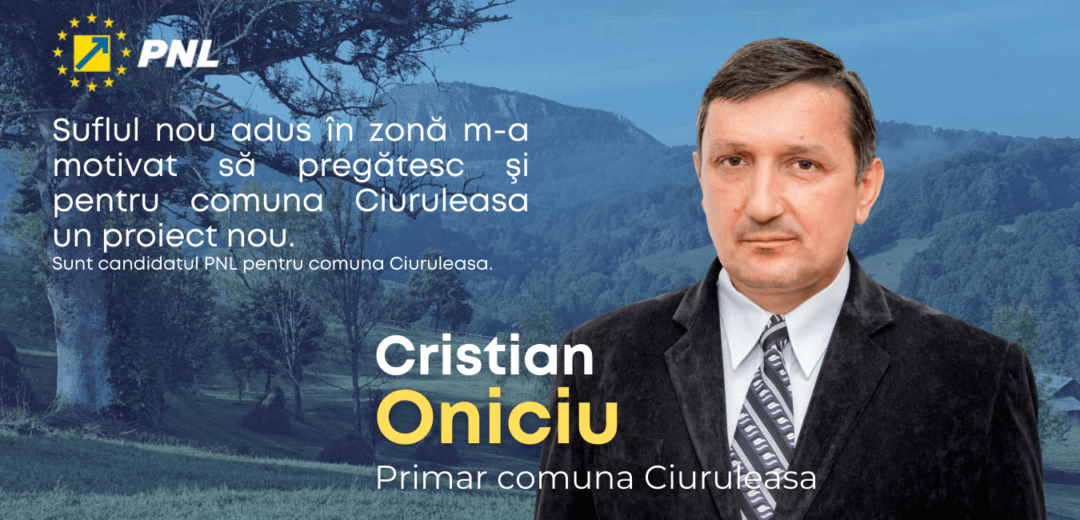 Experienţă liberală în administraţia locală la Ciuruleasa. Cristian Oniciu – startul spre mai bine